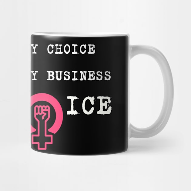 Minimal Pro Choice My Body My Choice My Uterus My Business by GROOVYUnit